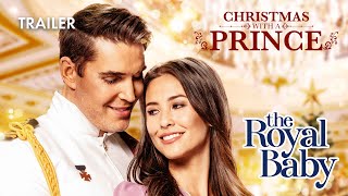 Christmas With A Prince  The Royal Baby  Trailer [upl. by Azrim]