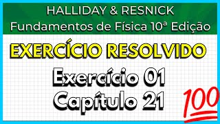 0121 Exercício Resolvido  Halliday Exercício 1 Capítulo 21 [upl. by Aidualc]