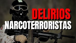 DELIRIOS NARCOTERRORISTAS [upl. by Alauqahs]