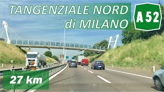 A52  Tangenziale Nord di MILANO  Percorso completo [upl. by Ylicec]