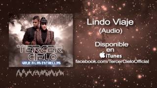 Tercer Cielo Lindo Viaje Audio [upl. by Seltzer127]