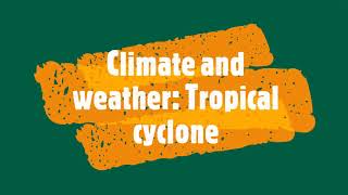 Climate and weather Tropical cyclones [upl. by Aneger]