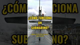 Descubre cómo funciona un submarino [upl. by Colson]