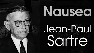 Nausea  JeanPaul Sartre [upl. by Tuesday]