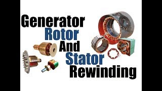 Generator Rotor and Stator Rewinding [upl. by Roseanne223]