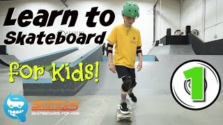 Learn How to Skateboard for Kids [upl. by Nibuz]