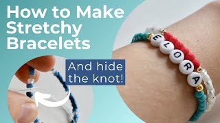 How to Make Stretchy Bracelets And hide the knot [upl. by Vookles]