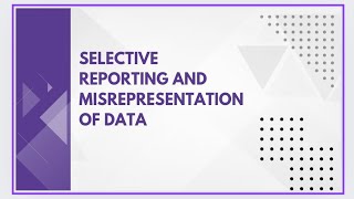 Selective reporting and misrepresentation of data [upl. by Adnohrahs]