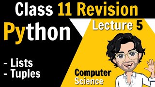 5 Lists and Tuples  Python for Class 12 Board  Revision of Class 11th [upl. by Yuri788]