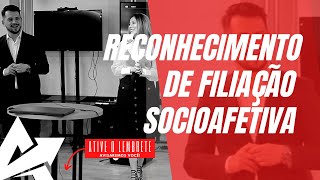 DIREITO DE FAMÍLIA Reconhecimento de filiação socioafetiva [upl. by Gnod19]