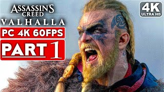 ASSASSINS CREED VALHALLA Gameplay Walkthrough Part 1 4K 60FPS PC  No Commentary FULL GAME [upl. by Atilal]