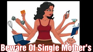 Why Dating A Single Mom Is A Bad Deal [upl. by Frants]