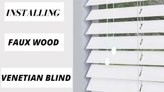 How To Install Faux Wood Venetian Blinds  DIY [upl. by Cary]