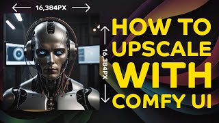 Upscaling In Comfy UI Done Easy [upl. by Saleme141]