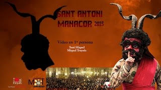 Sant Antoni Manacor 2015 en 1ª persona  Completes [upl. by Lambart]