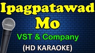 IPAGPATAWAD MO  VST amp Company HD Karaoke [upl. by Inness]