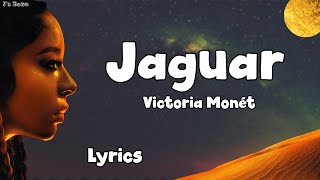 Victoria Monét  Jaguar Lyrics [upl. by Abbottson]