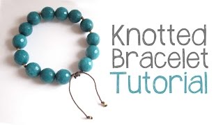 Knotted Bead Bracelet Tutorial  DIY Bracelet Cord Knotting Technique [upl. by Anit]