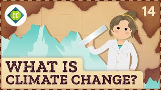 What is Climate Change Crash Course Geography 14 [upl. by Tolecnal]