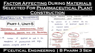 factors affecting during materials selected for pharmaceutical plant construction  Part1U5  PE [upl. by Meerek]