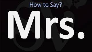 How to Pronounce Mrs Versus Ms Miss Mr  Woman Title Use Meaning amp Pronunciation [upl. by Eyaf]