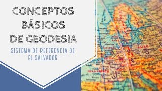 Conceptos basicos de Geodesia [upl. by Hahn]