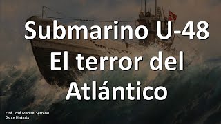 Submarino U48 El terror del Atlántico [upl. by Hsitirb]