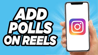 How To Add A Poll On Instagram Reels  2025 [upl. by Hoffer]