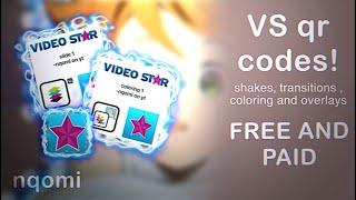 VIDEO STAR QR CODES shakes transitions coloring and overlays FREE amp PAID \\ nqomi [upl. by Germano660]