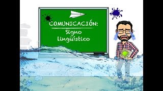 COMUNICACIÓN Signo lingüístico [upl. by Pegasus]